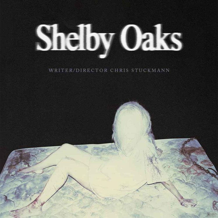 cover art for SHELBY OAKS Writer/Director Chris Stuckmann