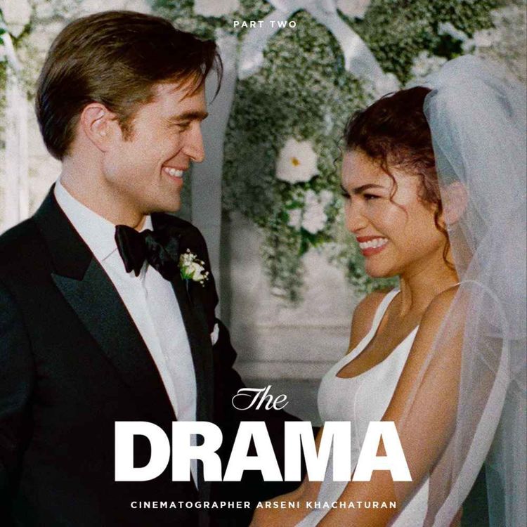 cover art for THE DRAMA Cinematographer Arseni Khachaturan Part 2