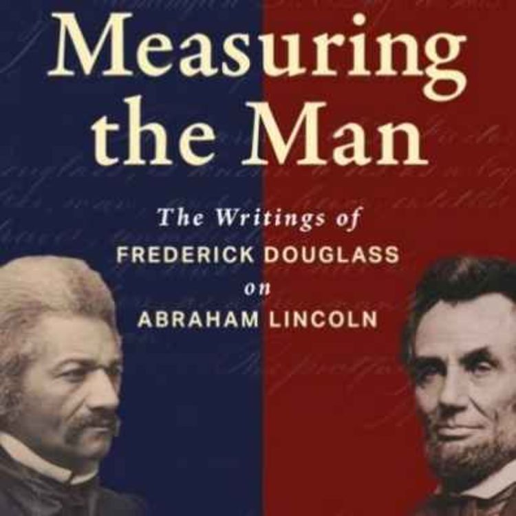 cover art for Frederick Douglass', Abraham Lincoln & The Civil War