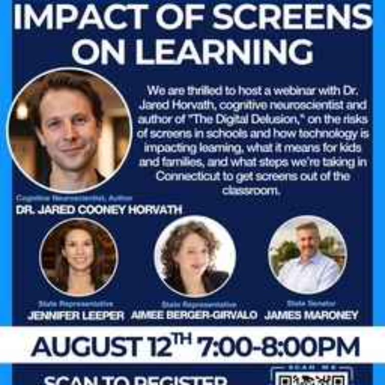 cover art for Rethinking Screens in Schools: Rep. Jennifer Leeper on CT Guidelines & Dr. Jared Cooney Horvath’s Digital Wake-Up Call