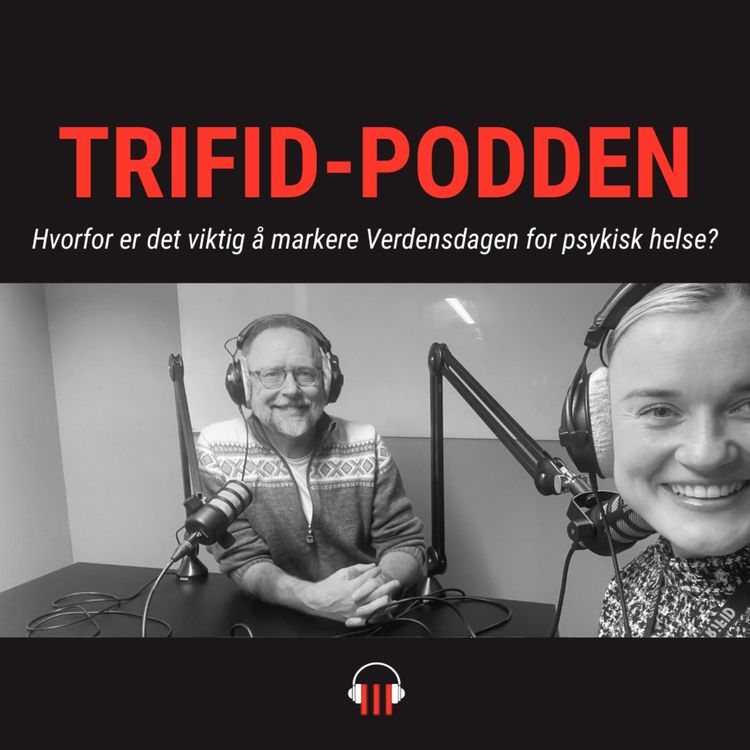 cover art for #4 Hvorfor er det viktig å markere Verdensdagen for psykisk helse?