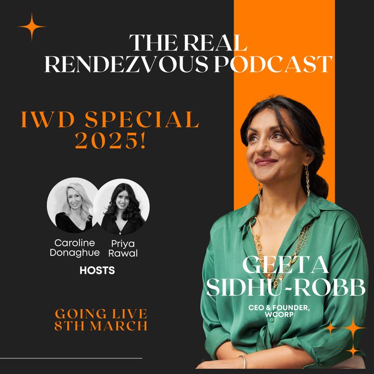 cover art for Why companies need to invest in women in 2025 with Geeta Sindhu-Robb, founder & CEO W Corp