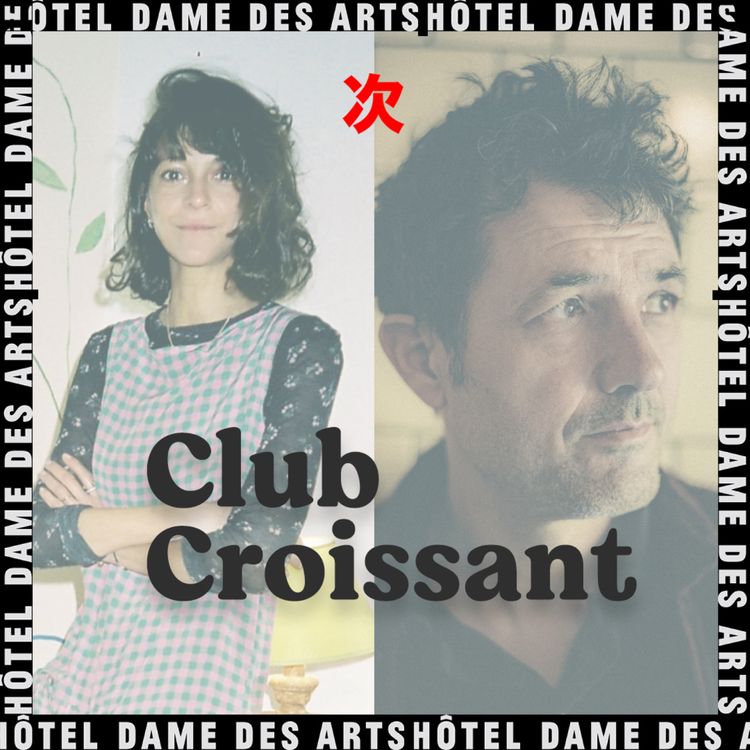 cover art for Club Croissant avec Nina Koltchitskaia & Albin de la Simone - en public à l'Hotel Dame des Arts