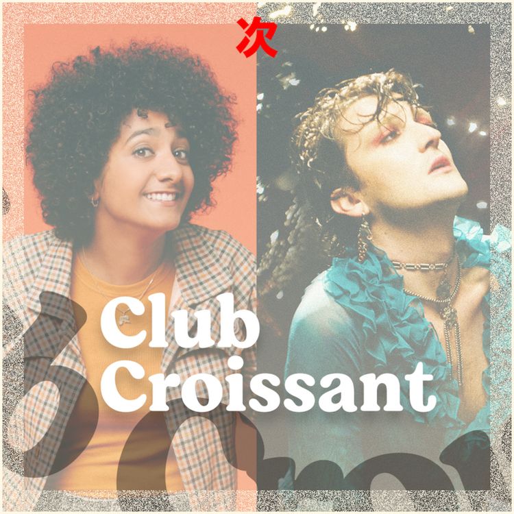 cover art for Club Croissant avec Tahnee & CHERI 