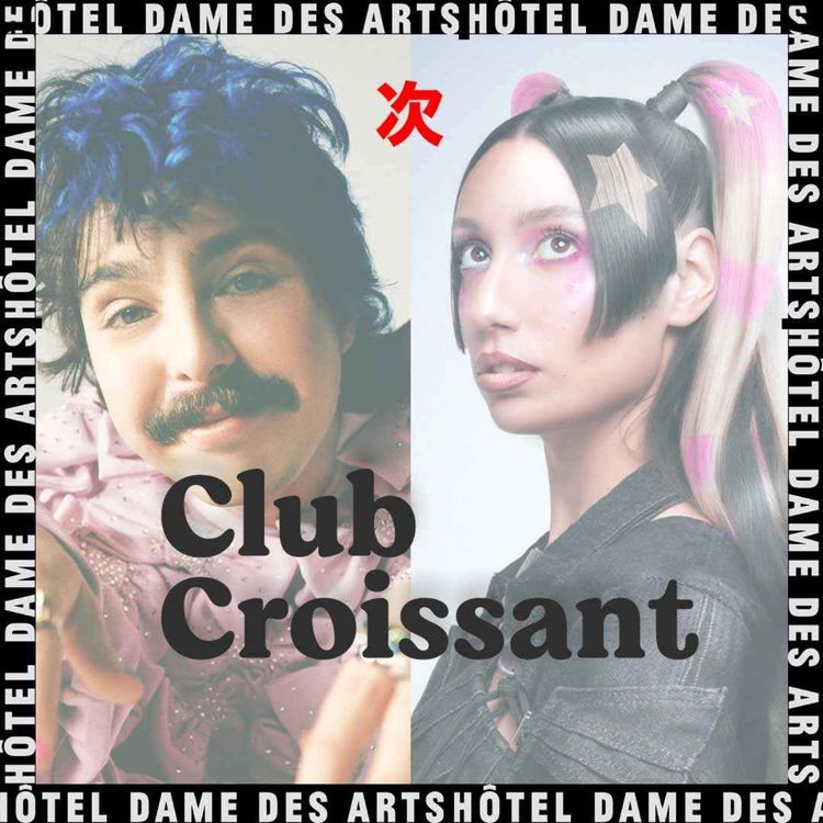 cover art for Club Croissant avec Kalika & Julien Granel - en public à l'Hotel Dame des Arts