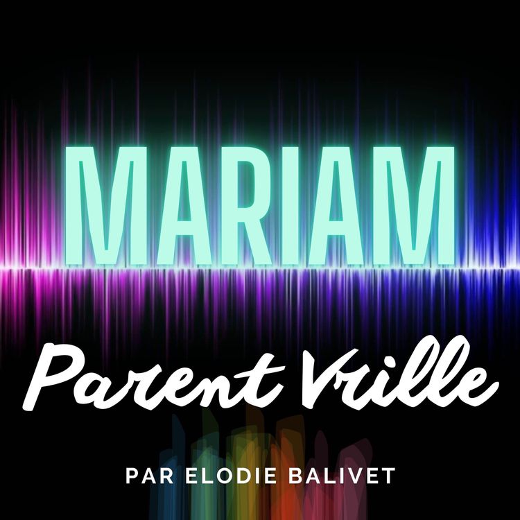 cover art for 1-De petite fille parfaite à Maman imparfaite - Mariam