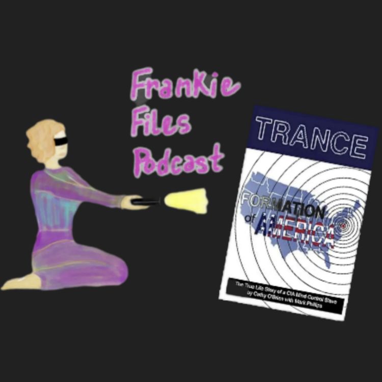 cover art for Ep. 86 - Why Mind Control Requires Deprivations - Review Trance Formation of America (Book)