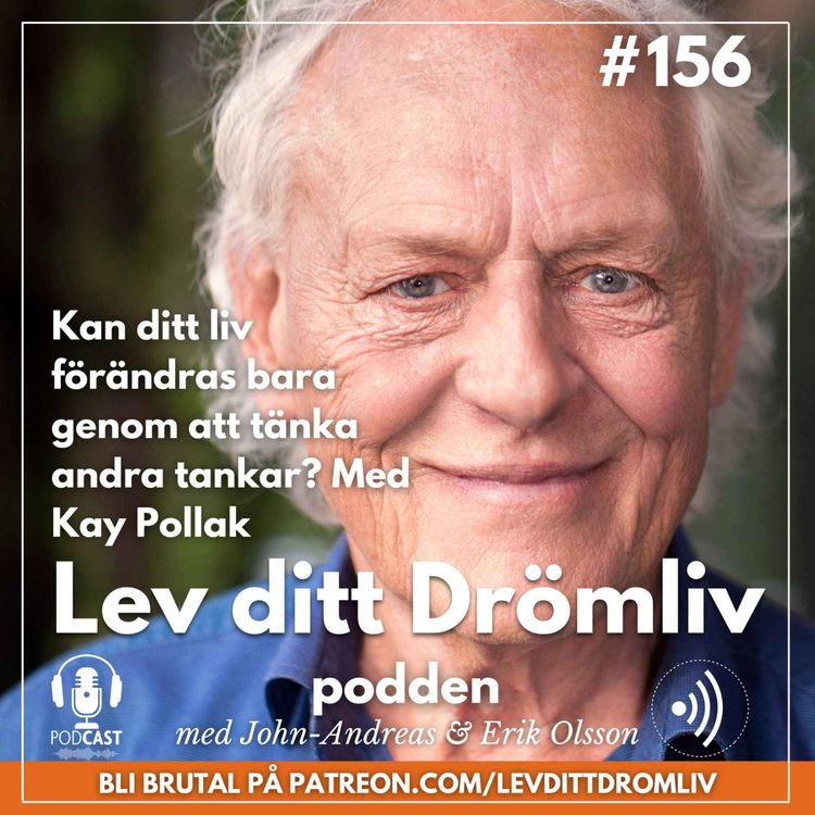 cover art for Avsnitt 156: Kan ditt liv förändras bara genom att tänka andra tankar? Med Kay Pollak