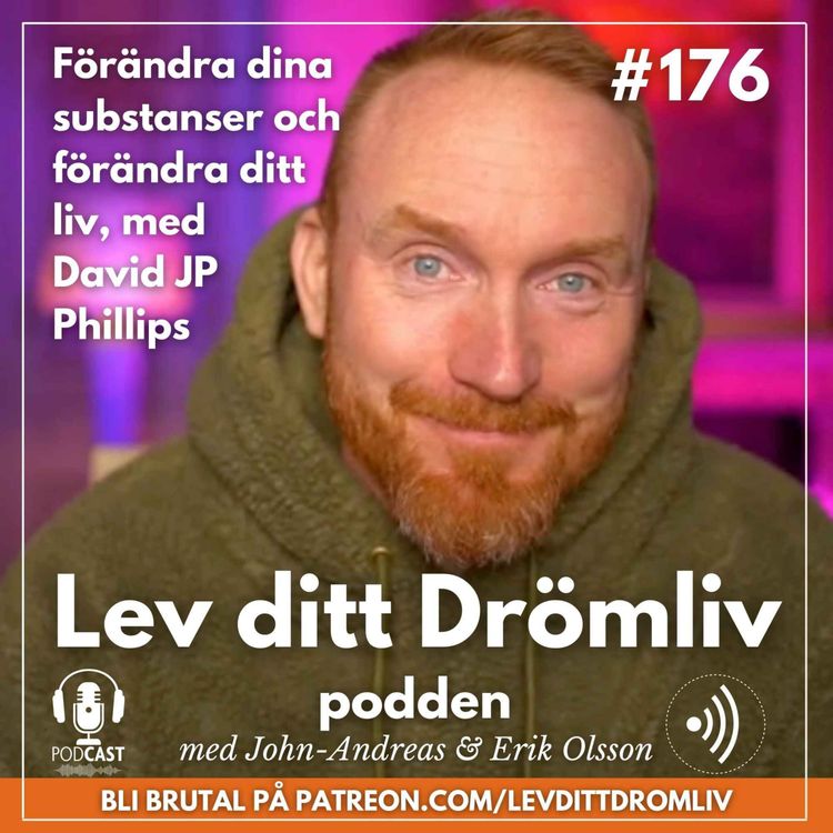 cover art for Avsnitt #176: Förändra dina substanser och förändra ditt liv, med David JP Phillips 