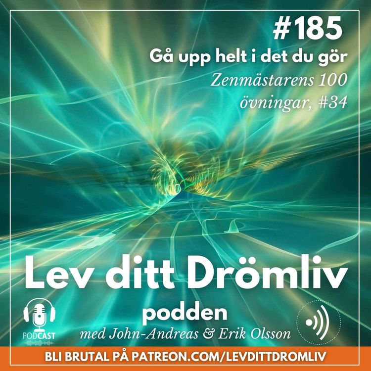 cover art for Avsnitt #185: Gå upp helt i det du gör