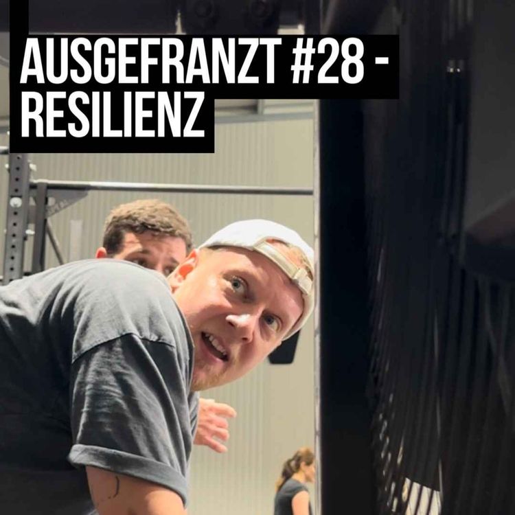 cover art for ausgefranzt Folge #28 - Resilienz