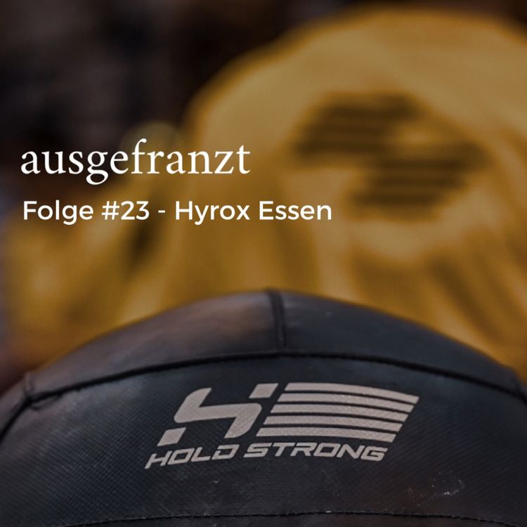 cover art for ausgefranzt Folge #23 - HYROX Essen 2022