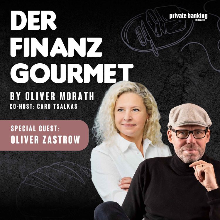 cover art for Oli Zastrow: Zwischen Banken, Family Office und Feinkost-Abenteuern