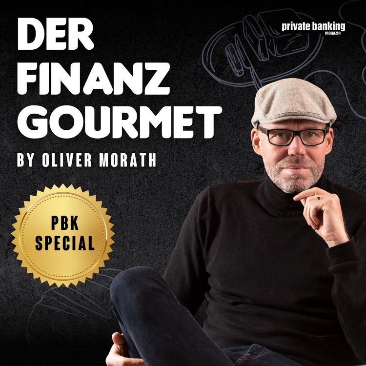 cover art for Private Banker im Podcast-Gespräch: „Der Finanz-Gourmet“ sendet aus München  