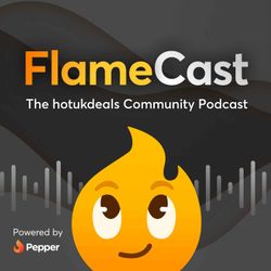 cover art for FlameCast - The hotukdeals Community Podcast