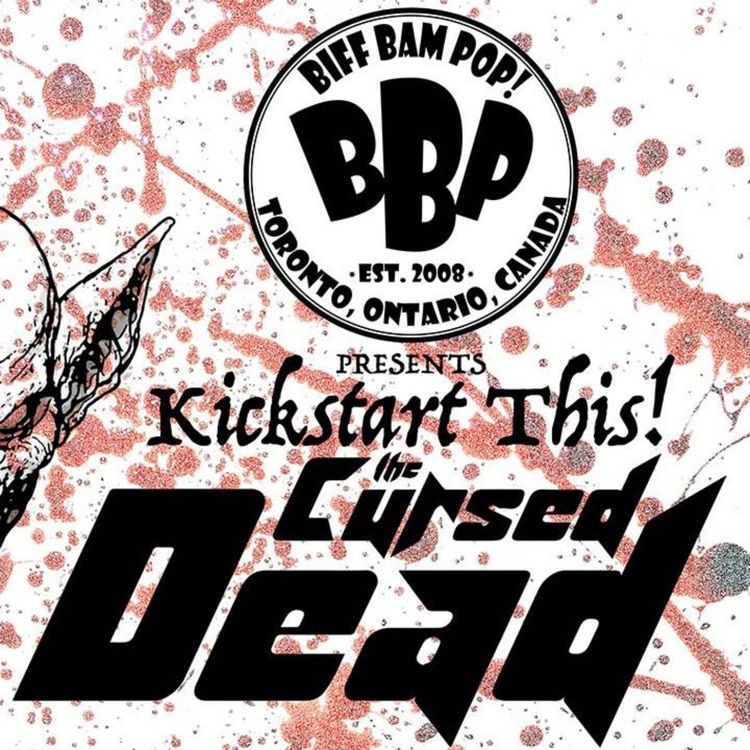 cover art for Kickstart This! The Cursed Dead by Toy DNA