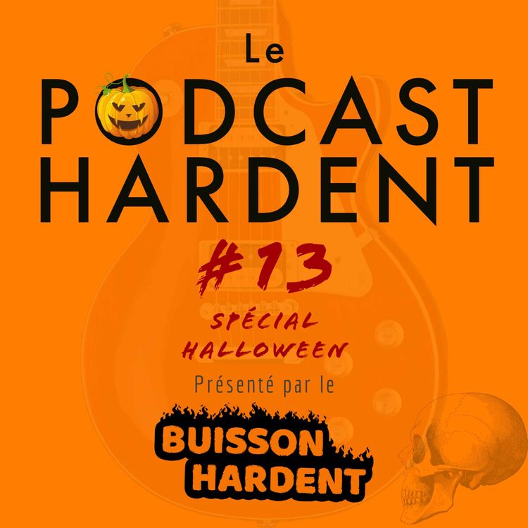 cover art for Podcast Hardent 13 - Spécial Halloween Et Trucs Qui Font Peur (Partie 1)