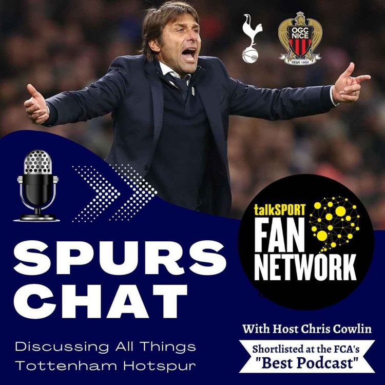 cover art for 732: THE SPURS CHAT PODCAST: Full-Time Thoughts: Tottenham 1-1 Nice, Antonio Conte, The Transfer Window (The Daily Tottenham/Spurs Podcast)