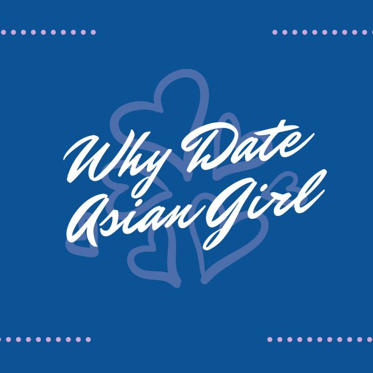 cover art for Why Date Asian Girl