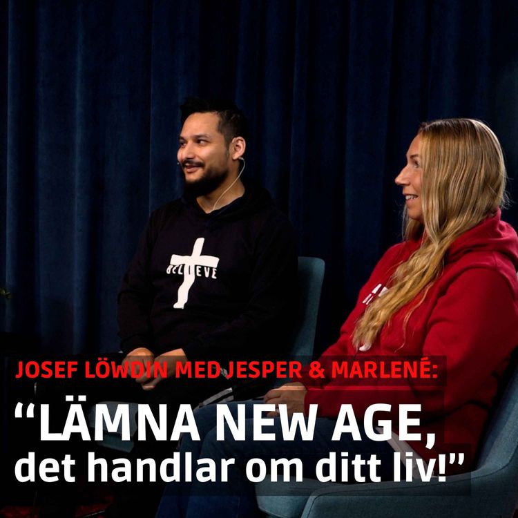 cover art for Lämna New Age, det handlar om ditt liv - Josef Löwdin intervjuar Jesper & Marlené