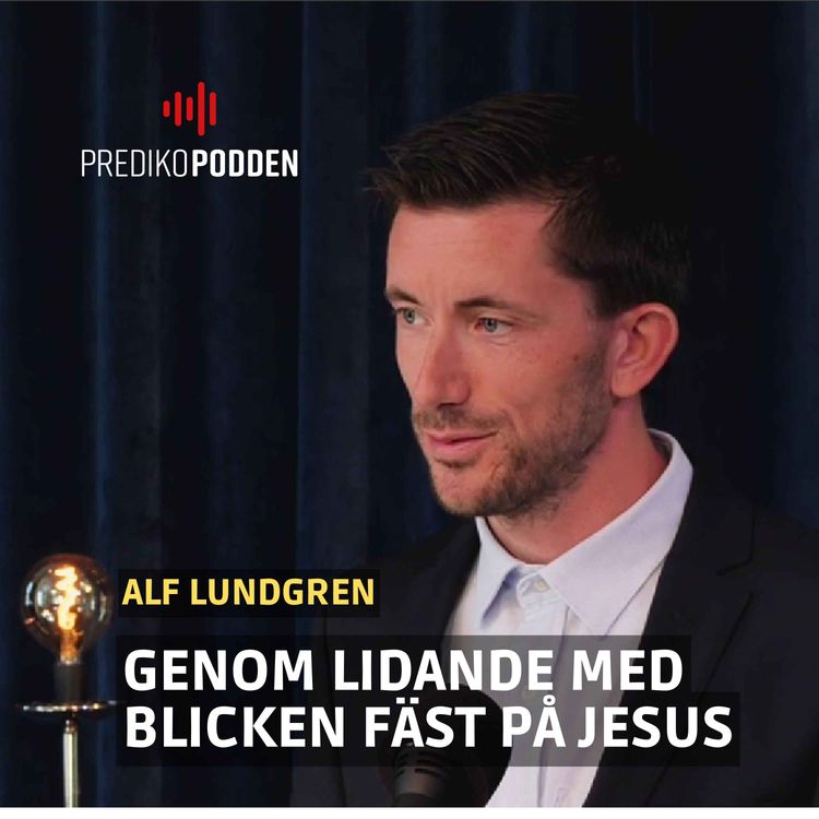 cover art for Genom lidande med blicken fäst på Jesus - Alf Lundgren