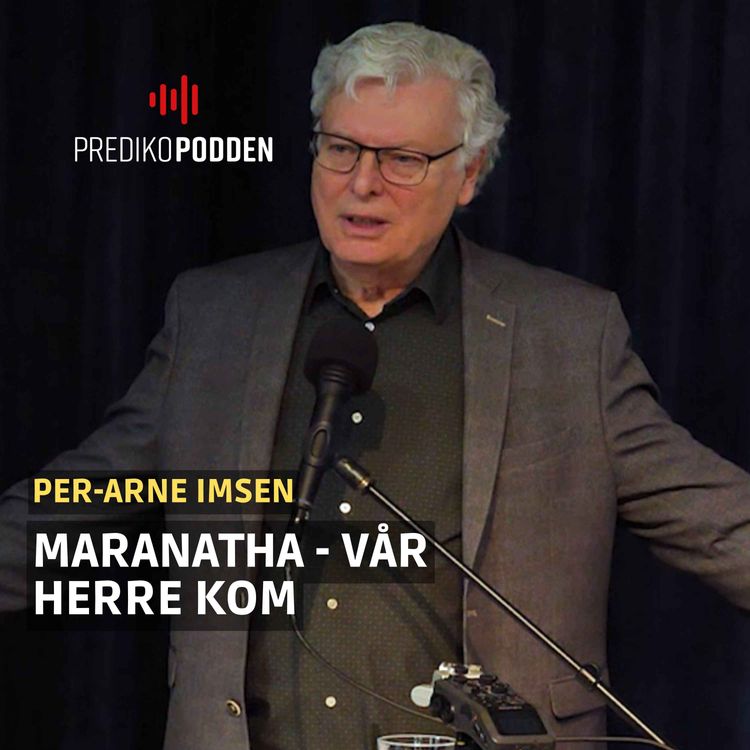 cover art for Maranatha - Vår Herre Kom  | Per - Arne Imsen  | I väntan på Jesu Återkomst