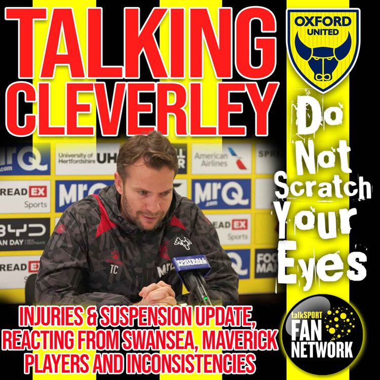 cover art for TALKING CLEVERLEY - PRE OXFORD UTD THOUGHTS