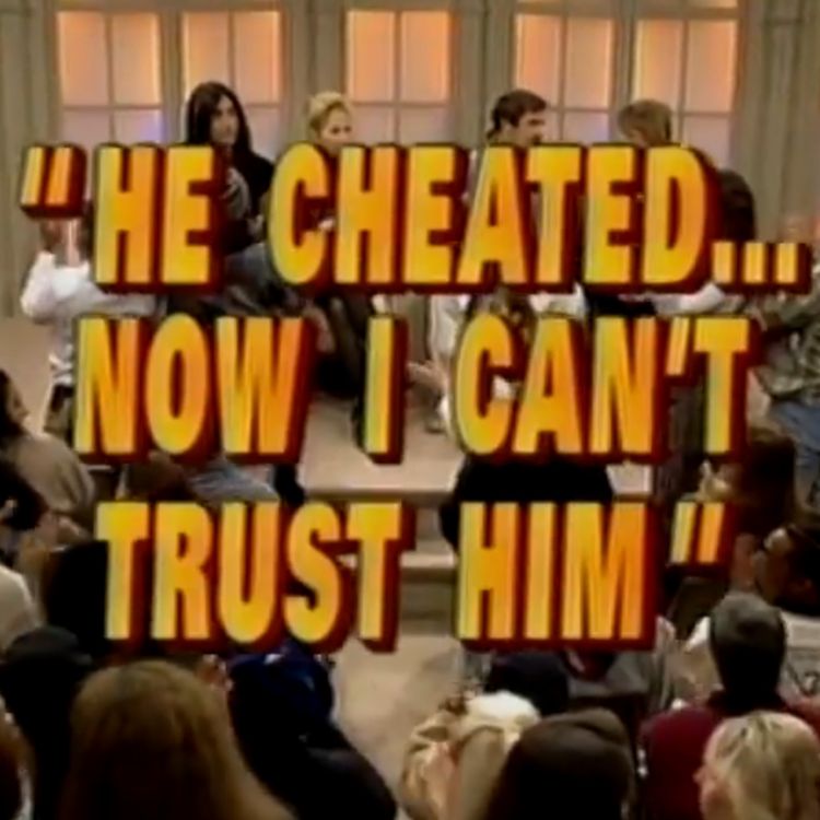 cover art for Sally Jessy Rafael: He Cheated... Now I Can't Trust Him