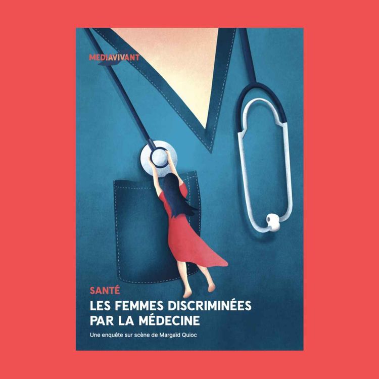 cover art for Best of d'été · Santé : les femmes discriminées par la médecine