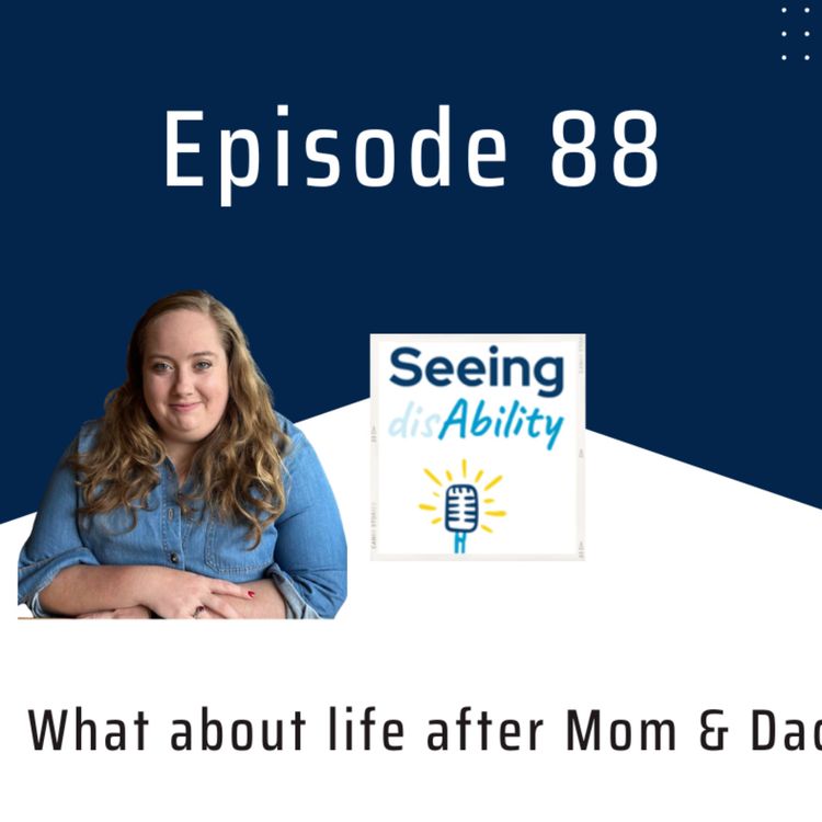 cover art for Episode 88 - What About Life After Mom & Dad?