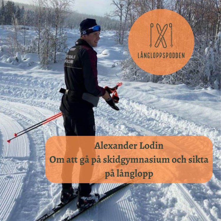 cover art for Avsnitt 34 - Långlopp på skidgymnasiet med Alexander Lodin