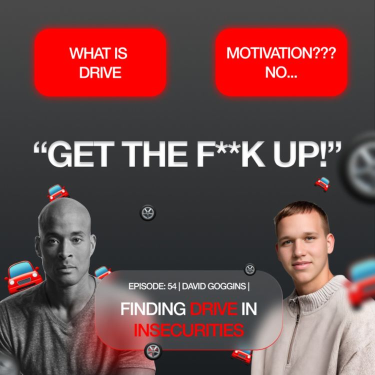 cover art for Finding Drive In Insecurities | David Goggins |