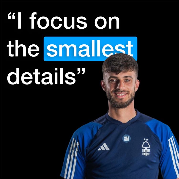 cover art for Nottingham Forest Goalkeeper Coach | "I Can Only Influence 5% of Them" | Sam Morris |