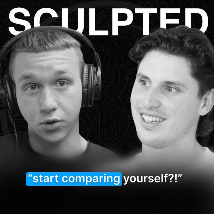 cover art for What they never told you about, when comparing yourself to others | SCULPTED podcast