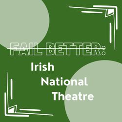cover art for Fail Better: Irish National Theatre