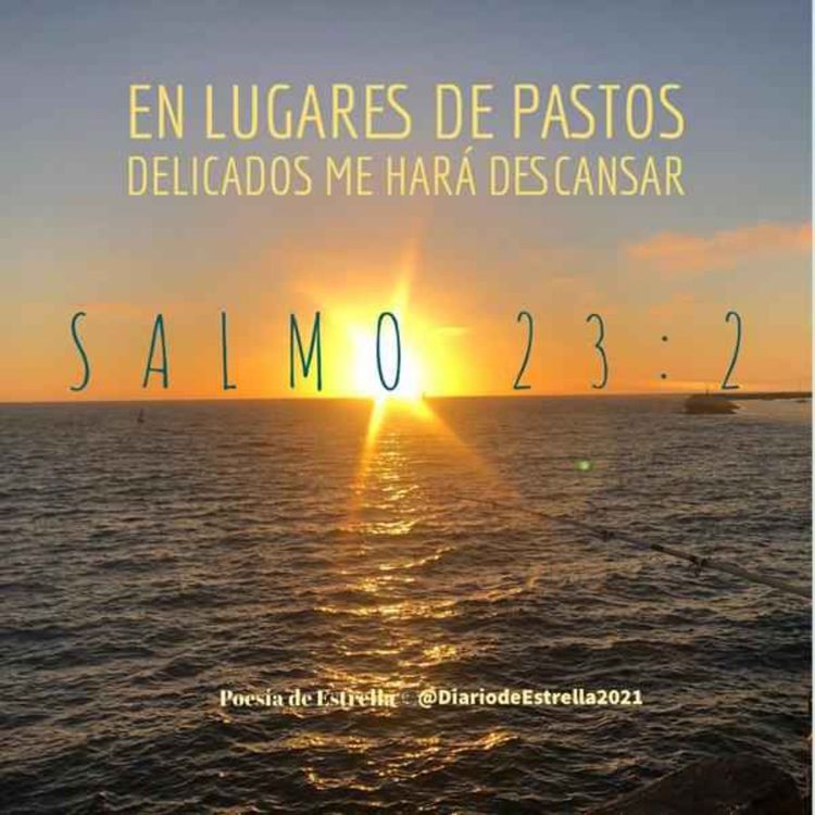 cover art for SALMO 23:2a EN LUGARES DE PASTOS DELICADOS ME HARA DESCANSAR.