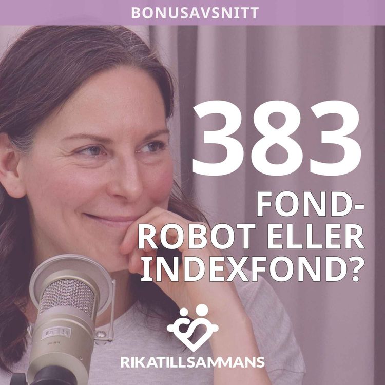 cover art for 383. Inför 2025: fondrobot eller global indexfond på egna banken?