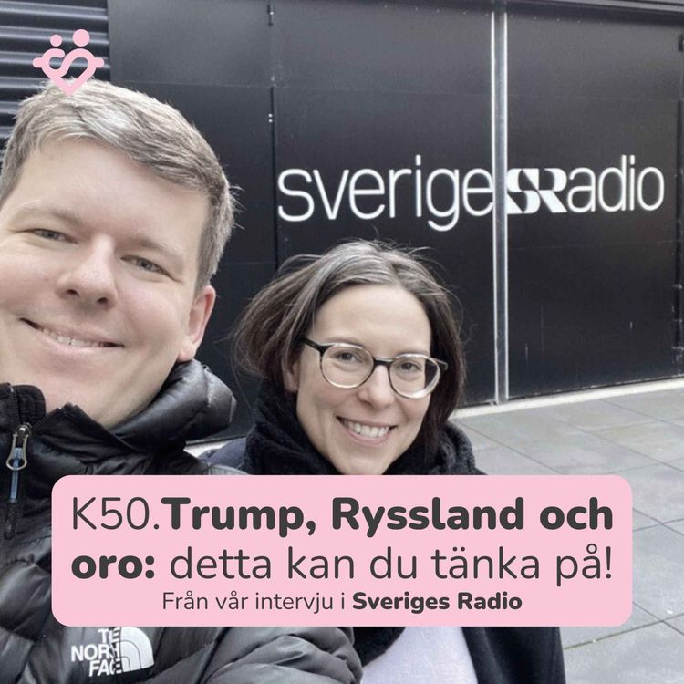 cover art for K50. Trump, Ryssland och oro: detta kan du tänka på!