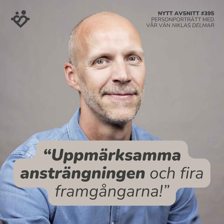 cover art for 395. Gå inte ut för hårt! Lilla stegets kraft med Niklas Delmar
