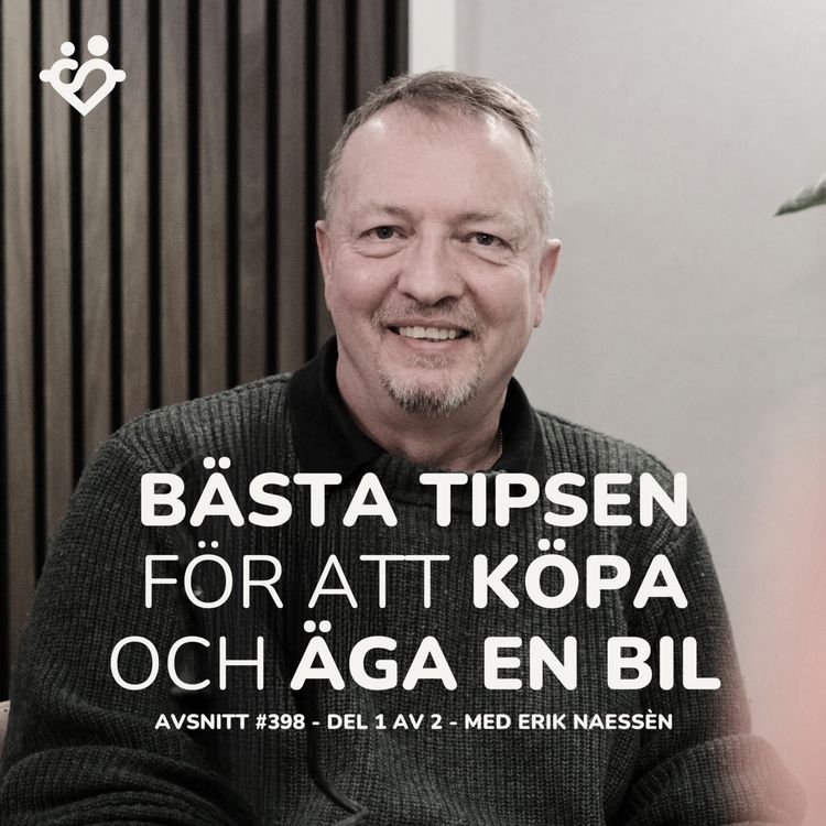 cover art for 399. Bästa tipsen för att köpa och äga en bil | Del 1 av 2 med Erik Naessén
