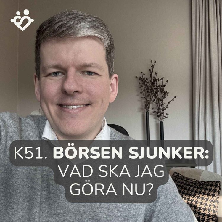 cover art for K51. Hur gör vi med Global index nu Jan? Sitter vi still i båten eller säljer? | 5 tips att tänka på