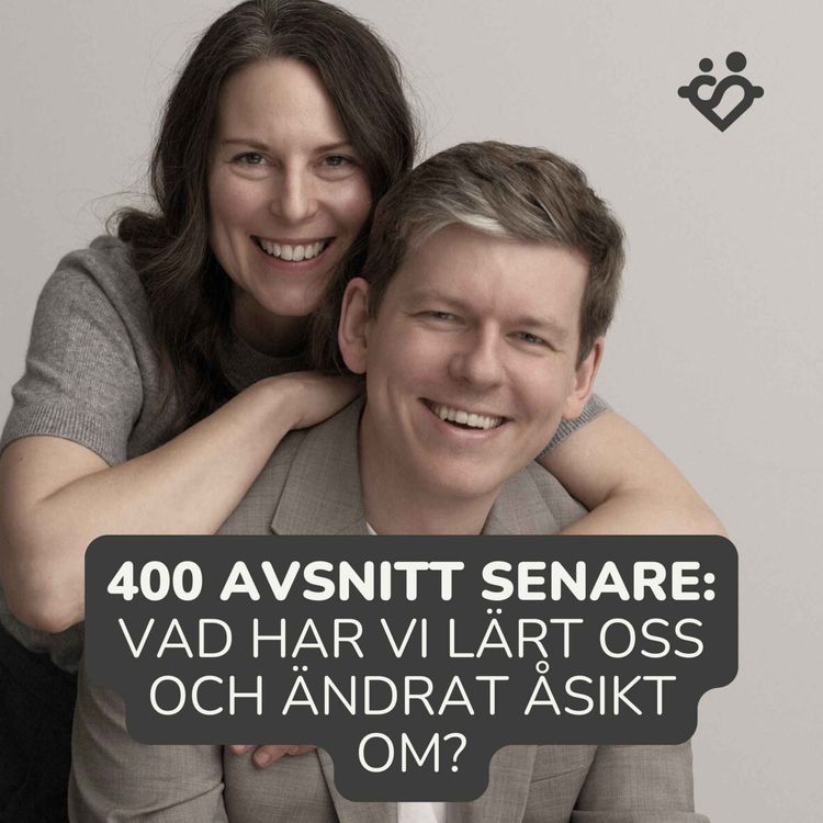 cover art for 400 avsnitt senare: vad har vi lärt oss och ändrat åsikt om? | Ett jubileumsavsnitt