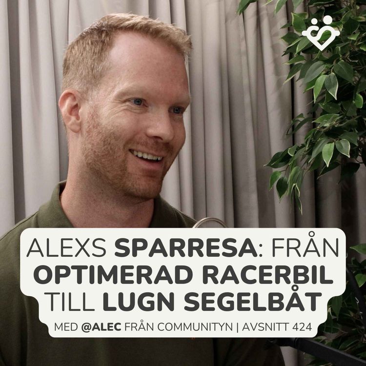 cover art for 424. Alexanders sparresa: från optimerad racerbil till lugn segelbåt
