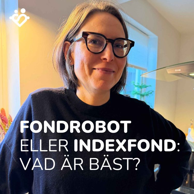 cover art for K60. Fondrobot eller indexfond: vad är bäst? För- och nackdelar