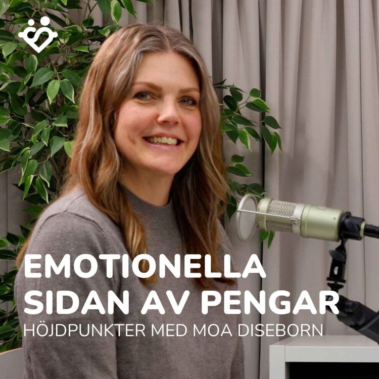 cover art for 447. Höjdpunkterna: emotionella sidan av pengar och rikedom | Med Moa Diseborn 