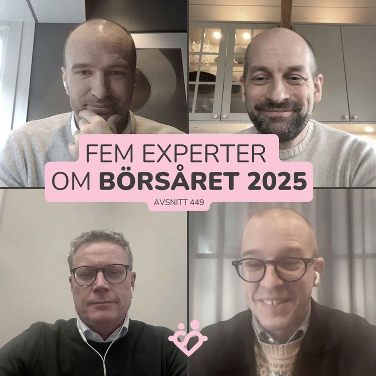 cover art for 449. Börsåret 2025: vi frågade 5 experter vad de tog med sig och bad om tips för 2026