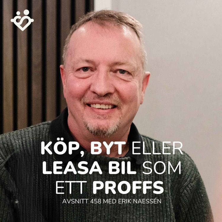 cover art for 458. Köp, byt eller leasa bil på ett klokt sätt | 20 tips med bilexperten Erik Naessén