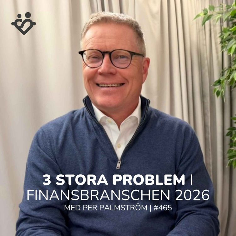 cover art for 465. Det jag inte hann säga till Kristersson om finansbranschens 3 största problem
