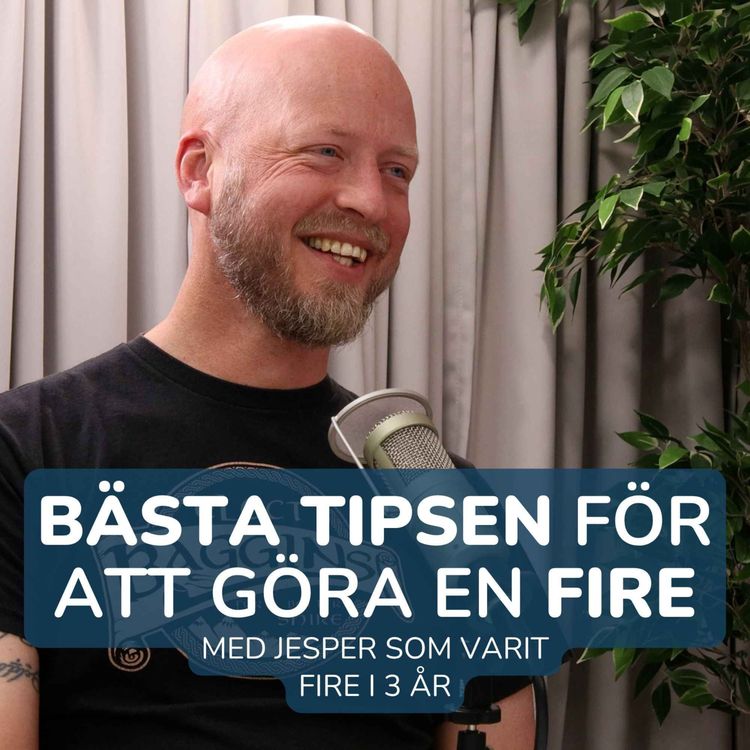 cover art for 476. Vad är FIRE och hur börjar man? Nybörjarguide med Jesper som varit FIRE i 3 år
