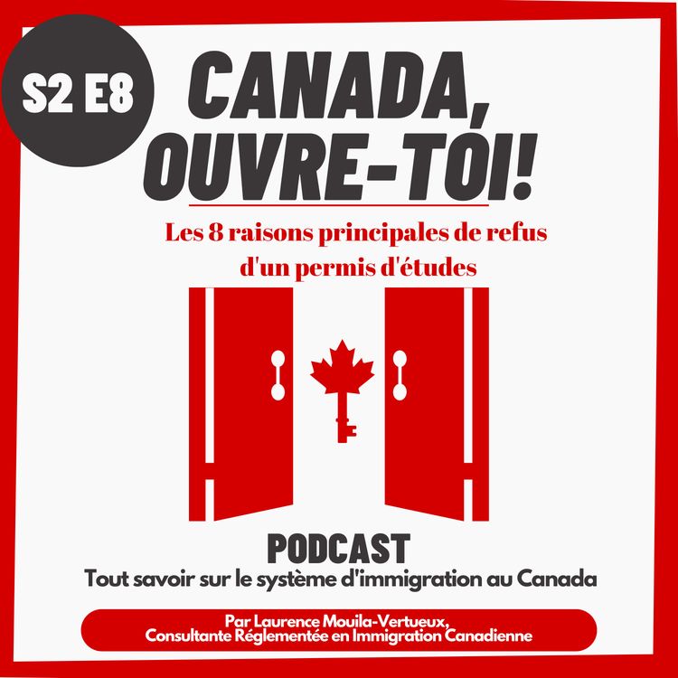cover art for S2E8: Les 8 raisons principales de refus d'un permis d'études